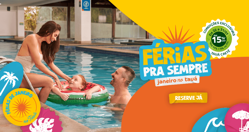 Férias de janeiro no Tauá Caeté