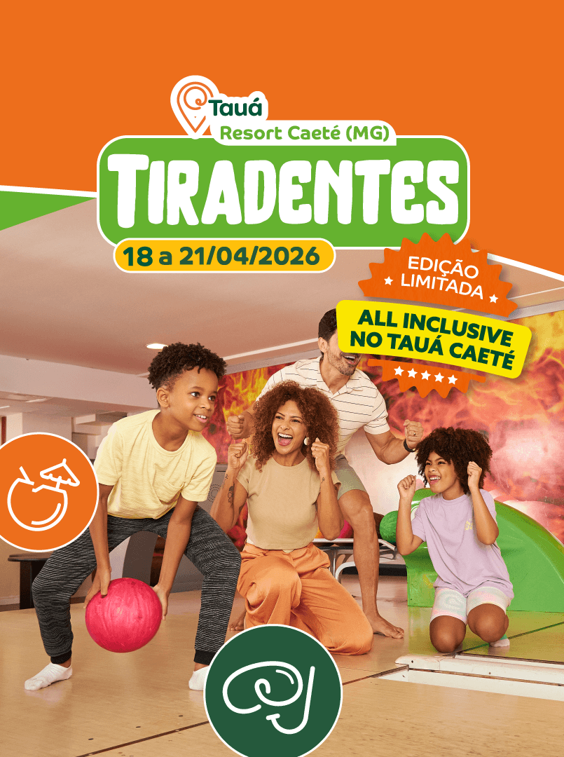 Feriado de Tiradentes no Tauá Caeté