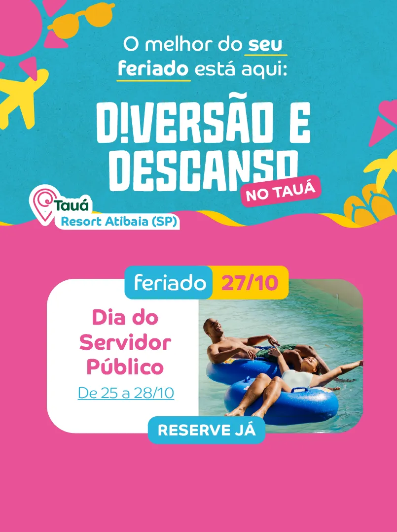 Feriado do Servidor Público no Tauá Atibaia