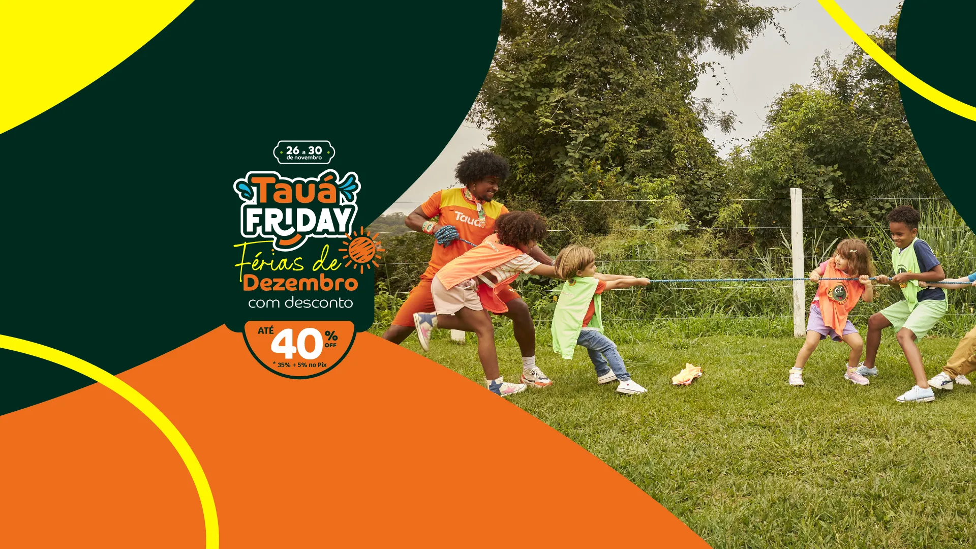 Férias de dezembro Caeté + Tauá Friday