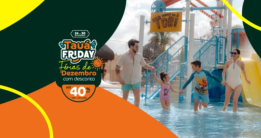Férias de dezembro + Tauá Friday
