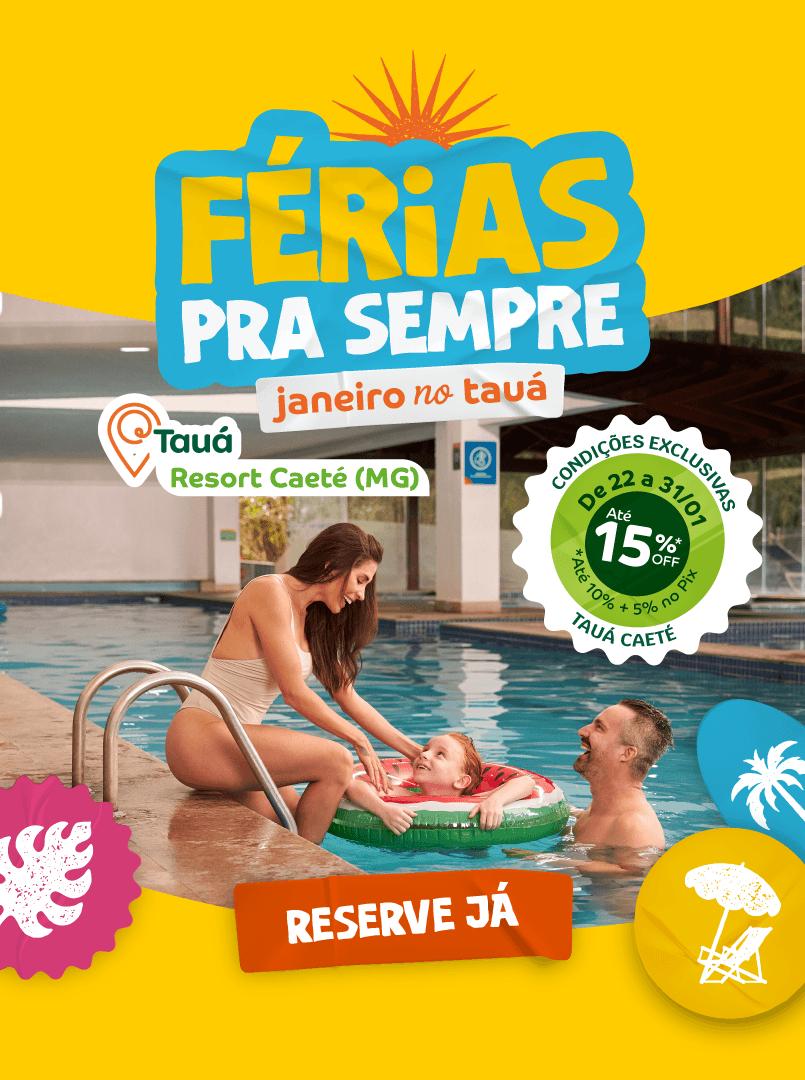 Férias de janeiro no Tauá Caeté