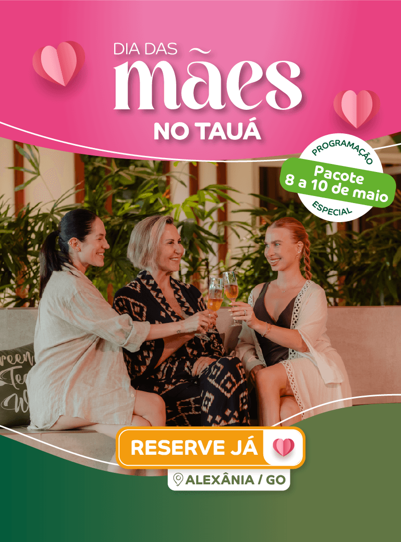 Dia das Mães no Tauá Alexânia