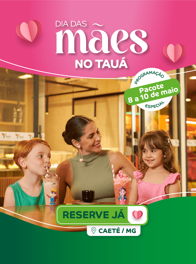 Dia das Mães no Tauá Caeté 