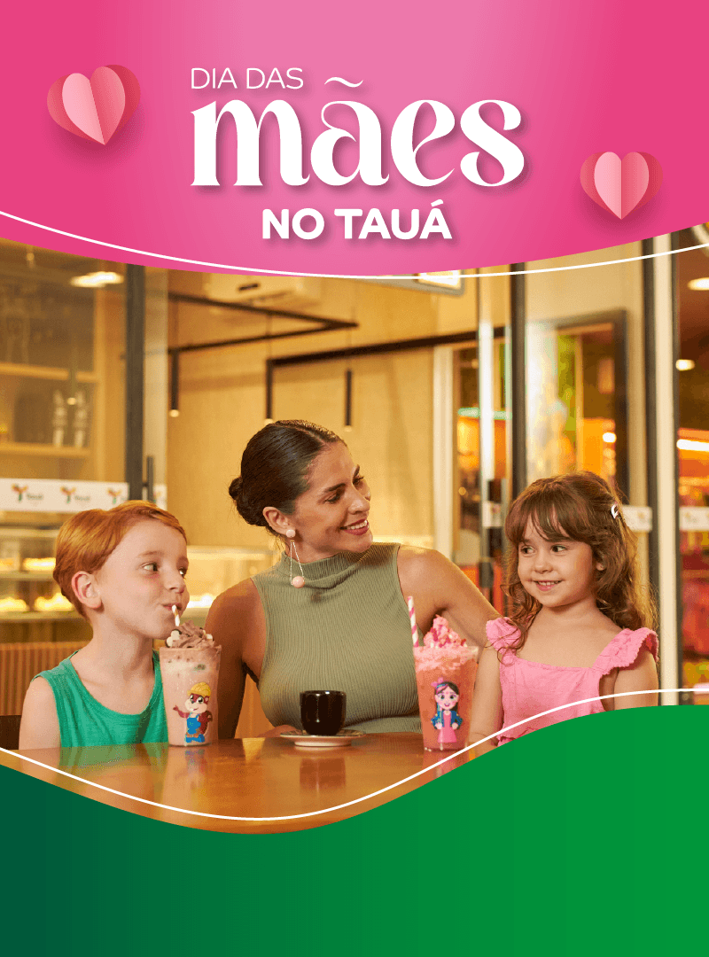 Dia das Mães no Tauá Caeté 