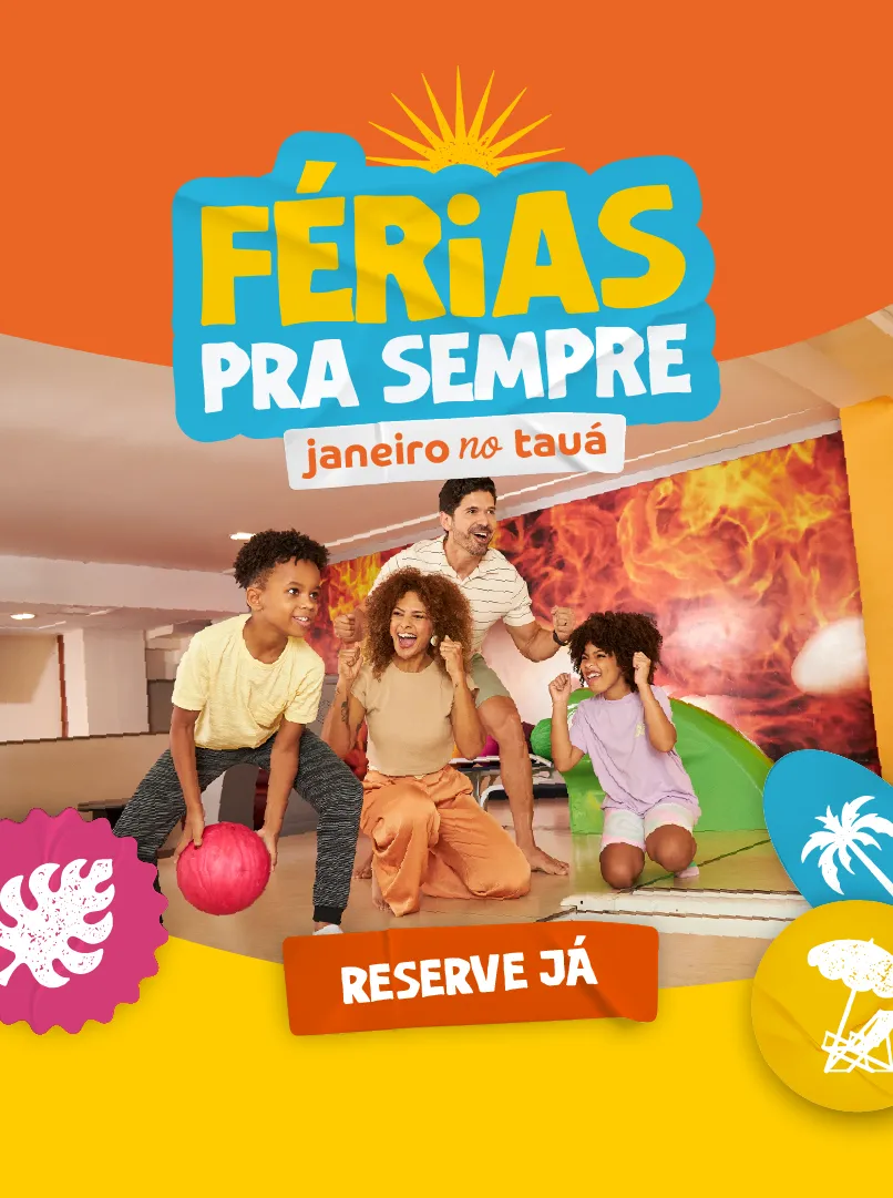 Férias de janeiro no Tauá