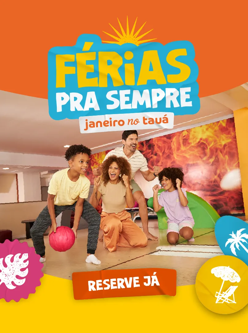 Férias de janeiro no Tauá