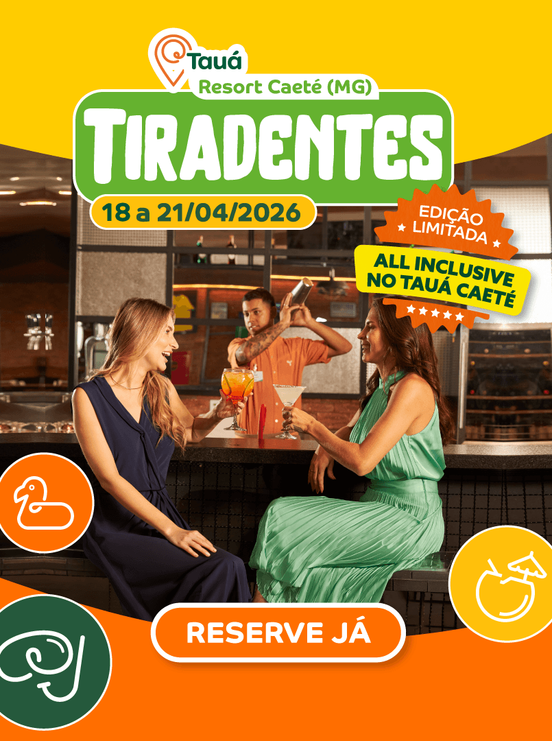 Feriado de Tiradentes no Tauá Caeté all inclusive