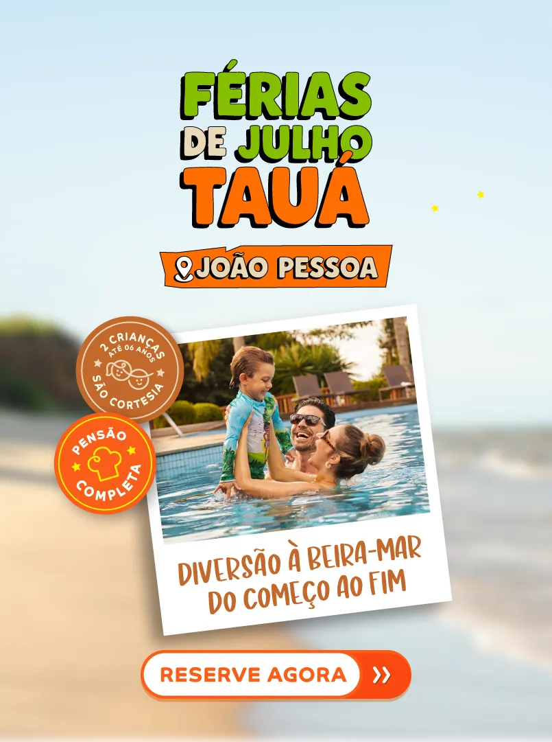 Férias de julho Tauá João pessoa