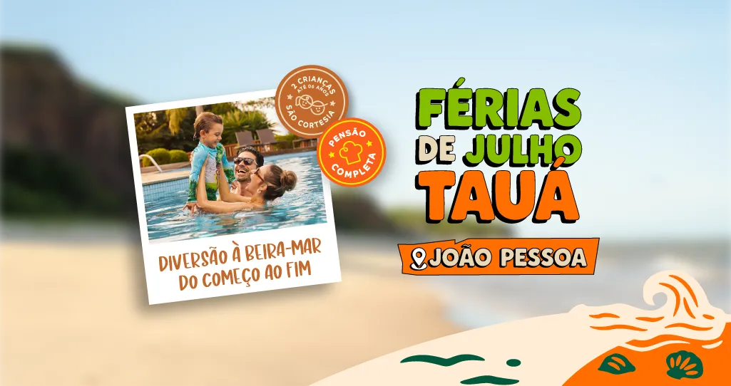 Férias de julho Tauá João pessoa